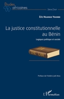 La justice constitutionnelle au Bénin: Logiques politique et sociale (Études Africaines) (French Edition) 2343093482 Book Cover