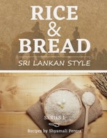 Rice & Bread: Sri Lankan Style 0998525146 Book Cover