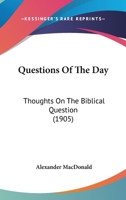 Questions of the Day: Thoughts on the Biblical Question 1178459020 Book Cover