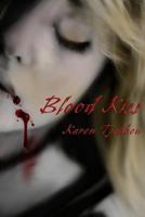 Blood Kiss 1534825843 Book Cover