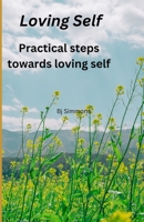 Loving Self: A journey to self love B0CHG8VWRX Book Cover