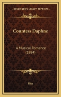 Countess Daphne: A Musical Romance 0548600767 Book Cover