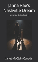 Janna Rae's Nashville Dream B0FPGS7RS4 Book Cover