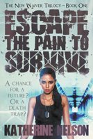 Escape the Pain to Survive 1632133024 Book Cover