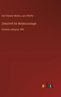 Zeitschrift für Malakozoologie: Sechster Jahrgang 1849 3368509411 Book Cover