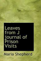 Leaves From J Journal of Prison Visits 0526029900 Book Cover
