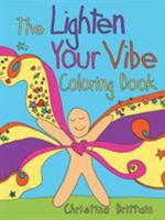 The Lighten Your Vibe Coloring Book 1504348729 Book Cover