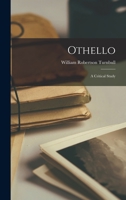 Othello: A Critical Study. 1017655588 Book Cover