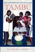 Tambu: Curacao's African-Caribbean Ritual and the Politics of Memory 0253223377 Book Cover