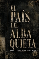 El país del alba quieta: Las sombras que quedan (Spanish Edition) B0H7QGLR3J Book Cover