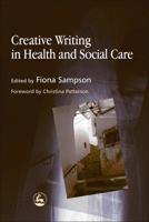 Creative Writing in Health and Social Care 184310136X Book Cover