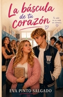 La báscula de tu corazón (Spanish Edition) B0HBXV64YJ Book Cover