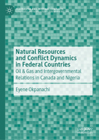 Federalism and Oil & Gas Conflict Dynamics in Canada and Nigeria 3031349873 Book Cover