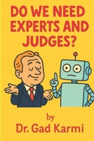 Do We Need Experts and Judges ? B0FGV73FWY Book Cover