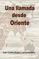 Una llamada desde Oriente 1723708062 Book Cover