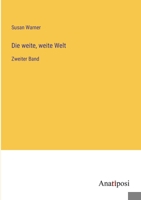 Die weite, weite Welt: Zweiter Band 338205678X Book Cover