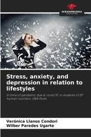 Stress, anxiety, and depression in relation to lifestyles 6207726707 Book Cover