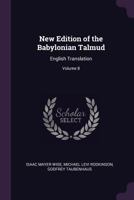 New Edition of the Babylonian Talmud: English Translation, Volume 8 1019174188 Book Cover