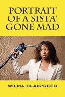 Portrait of a Sista' Gone Mad 1432776320 Book Cover