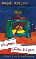 Big Screen, Small Screen: A Practical Guide to Writing for Flim and Television in Australia 0367717573 Book Cover