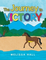 The Journey to VICTORY B0F228XDCG Book Cover