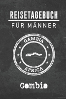 Reisetagebuch f�r M�nner Gambia: 6x9 Reise Journal I Notizbuch mit Checklisten zum Ausf�llen I Perfektes Geschenk f�r den Trip nach Gambia f�r jeden Reisenden 1712480634 Book Cover