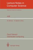 Fault-Tolerant Distributed Computing (Lecture Notes in Computer Science) 0387973850 Book Cover