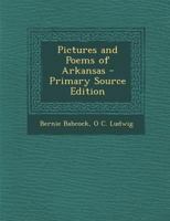 Pictures and Poems of Arkansas - Primary Source Edition 1294856421 Book Cover