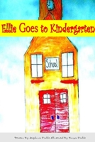 Ellie Goes to Kindergarten 1515310221 Book Cover