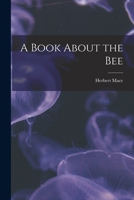 A book about the bee 1019186461 Book Cover