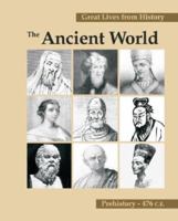 Great Lives from History. The Ancient World: Prehistory-476 CE 1587651521 Book Cover