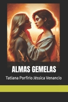 ALMAS GEMELAS: Tatiana Porfírio Jéssica Venancio (Spanish Edition) B0DT44ZBQK Book Cover