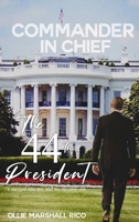 Commander-in-Chief (The 44th President): I Merged into we, and we Became One . . . B0CH1Y6FGT Book Cover