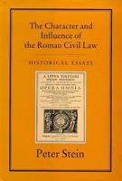 The Character and Influence of the Roman Law 1852850051 Book Cover