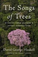 The Songs of Trees: Stories from Nature's Great Connectors 0143111302 Book Cover