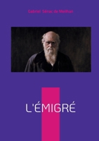 L'Émigré: Chronique romanesque de l'aristocratie en exil - un regard inédit sur l'Europe bouleversée par la Révolution française (French Edition) 2322571121 Book Cover