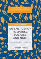 EU Emergency Response Policies and NGOs: Trends and Innovations 3319697269 Book Cover