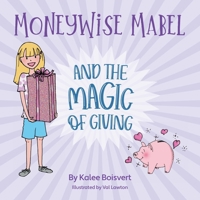 Moneywise Mabel and the Magic of Giving 1038339871 Book Cover