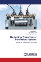 Designing Transformer Insulation Systems: Design of Transformer Insulation 6206158179 Book Cover