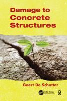 Damage to Concrete Structures 0415603889 Book Cover