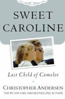 Sweet Caroline: Last Child of Camelot 006621369X Book Cover