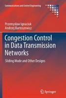 Congestion Control in Data Transmission Networks: Sliding Mode and Other Designs 1447158318 Book Cover