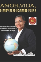 AMOR, VIDA Y EMPODERAMIENTO: Con tus sueños consolida tu proyecto de vida y conquista el mundo B09L3VXFSR Book Cover