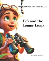 Fifi and the Lemur Leap: The Adventures of Fifi LaReaux B0DYDNMPMJ Book Cover