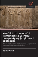 Konflikt, tozsamosc i komunikacja w Iraku: perspektywy jezykowe i spoleczne (Polish Edition) 6209016367 Book Cover