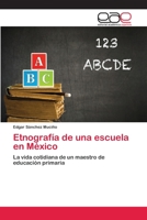 Etnografia de Una Escuela En Mexico 3659068845 Book Cover