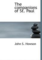 The Companions of St. Paul 1016672217 Book Cover