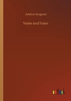 Name and Fame. A novel. 1240903502 Book Cover