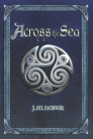 Across the Sea 1505544173 Book Cover