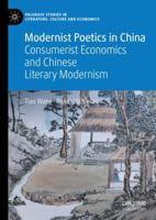 Modernist Poetics in China: Consumerist Economics and Chinese Literary Modernism 3031009150 Book Cover